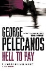 George Pelecanos, George P Pelecanos, George P. Pelecanos, Pelecanos George - Hell to Pay