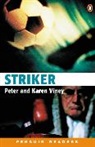 K Viney, Karen Viney, P Viney, Peter Viney, Peter and Karen Viney - Striker