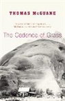 Thomas McGuane - The Cadence of Grass