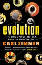 Carl Zimmer - Evolution. The Triumph of an Idea : From Darwin to DNA