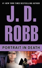 J. D. Robb, J.D. Robb, Nora Roberts - Portrait in Death