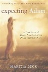Martha Beck, Martha N. Beck, Beck Martha - Expecting Adam