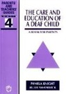 p swanwick Knight, Pamela Knight, Ruth Swanwick - Care and education of a deaf child