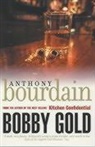 Anthony Bourdain, Tony Bourdain - Bobby Gold