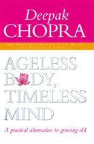 Deepak Chopra - Ageless Body Timeless Mind