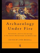 Lynn Meskell, Lynn Meskell - Archeology under Fire