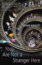 Adam Haslett - You are not a Stranger Here