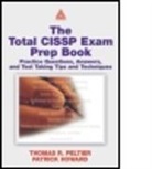 Bob Cartwright, Bob (Enterprise Security Solutions Cartwright, Cartwright Bob, Patrick D. Howard, Patrick D. (Chief Information Security Officer Howard, Howard Patrick D.... - Total CISSP Exam Prep Book