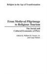 William H. Swatos Jr., Luigi Tomasi, William Swatos, William H. Swatos, Luigi Tomasi - From Medieval Pilgrimage to Religious Tourism