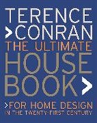 Sir Terence Conran, Terence Conran - The Ultimate House Book