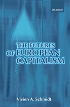 Vivien A. Schmidt, Vivien A. Schmidt - The Futures Of European Capitalism