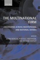 P. H. Kristensen, G. Morgan, Glenn Morgan, R. Whitley, Peer Hull Kristensen, Peer Hull (Professor Kristensen... - The Multinational Firm