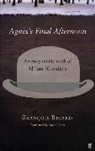 Francois Ricard - Agnes's Final Afternoon : an Essay on the Work of Milan Kundera