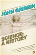 John Gribbin - Science: A History, 1543-2001