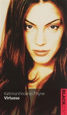 Katrina Vincenzi, Katrina Vincenzi-Thyne - Virtuoso