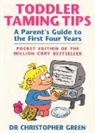Christopher Green, Dr Christopher Green - Toddler Taming Tips