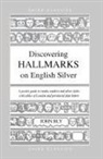 John Bly - Discovering hallmarks english silve