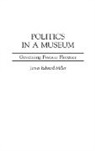 James Miller, James Edward Miller - Politics in a Museum