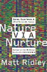 Matt Ridley - Nature Via Nurture