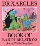 Jeanne Willis, Tony Ross - Dr Xargle's Book of Earth Relations
