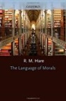 R. M. Hare, R.m. Hare, Richard M. Hare - The Language Of Morals