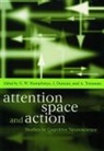 J. Duncan, G. Humphreys, Glyn W. Humphreys, Novartis Foundation for Gerontological R, Royal Society (Great Britain), A. Treisman... - Attention, Space, and Action