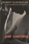 Robert Olen Butler, Butler Robert Olen, Robert Olen Butler - Fair Warning