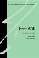 Garry Watson, Gary Watson, Gary Watson, Gary (Professor of Philosophy Watson - Free Will