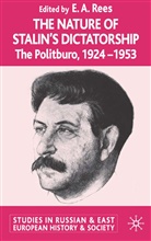 (Edward) Arfon Rees, E A Rees, E. A. Rees, Edward Arfon Rees, E. Rees, E. A. Rees - The Nature of Stalin's Dictatorship
