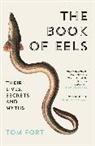Tom Fort, Fort Tom - The Book of Eels