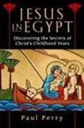 Paul Perry - Jesus In Egypt