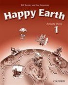 Bil Bowler, Bill Bowler, Sue Parminter - Happy Earth - Level 1: Happy Earth 1 Activity Book