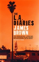 James Brown - The L A Diaries
