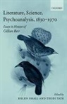 Helen Small, Trudi Tate, Helen Small, Helen (Pembroke College Small, Small Helen, Trudi Tate... - Literature, Science, Psychoanalysis, 1830-1970
