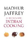 Madhur Jaffrey, Madhurt Jaffrey - An Invitation to Indian Cooking