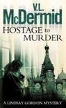 V. L. McDermid, Val McDermid - Hostage to Murder