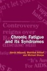 Matthew Hotopf, Hotopf Matthew, Sharpe, Michael Sharpe, Simon Wesseley, Simon Wessely... - Chronic Fatigue and its Syndromes