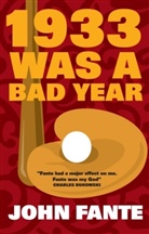 John Fante - 1933 was a Bad Year