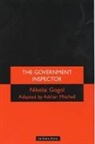 Nikolai Gogol, Nikolai Vasil Gogol, Nikolai Vasil'evich Gogol, Nikolai Vasilievich Gogol, Adrian Mitchell - Government Inspector