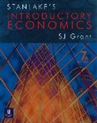 S.J. Grant, Susan Grant, Susan J Grant, Susan J. Grant, G. F. Stanlake - Stanlake's Introductory Economics