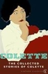 Colette, Robert Phelps - Collected Stories
