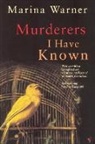 Marina Warner - Murderers I Have Known