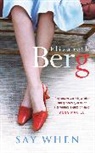Elizabeth Berg - Say When