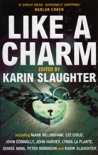 Karin Slaughter, Karin et al. Slaughter, Kari Slaughter, Karin Slaughter - Like a Charm