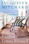 Jacquelyn Mitchard, Mitchard Jacquelyn - Twelve Times Blessed