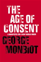George Monbiot, Monbiot George - The Age of Consent