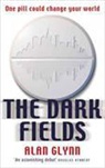 Alan Glynn - The Dark Fields