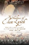 Sian Rees, Siân Rees, Rees Sian - The Shadows of Elisa Lynch: How a Nineteenth-century Irish Courtesan