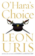 Leon Uris - O'Hara's Choice