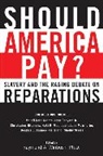 Raymond Winbush, Raymond A. Winbush - Should America Pay ? Slavery and the Raging Debate on Reparations